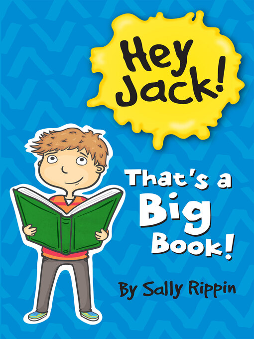 Title details for Hey Jack! That's a Big Book! by Sally Rippin - Available